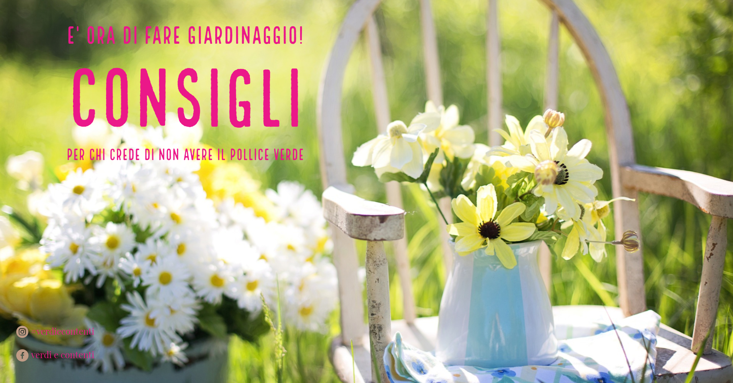 CONSIGLI DI GIARDINAGGIO PER POLLICI VERDI