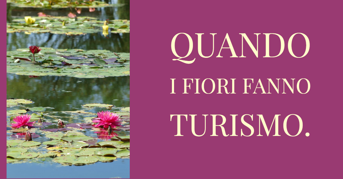 Quando i fiori fanno Turismo. L’esempio di Parco Giardino Sigurtà.