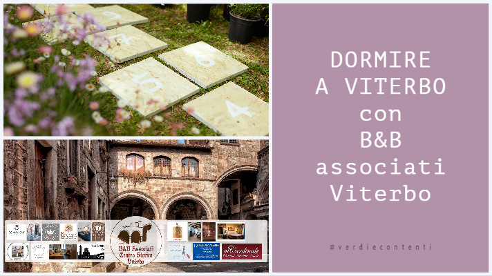 Verdi e Contenti 2020 – Dormire a Viterbo