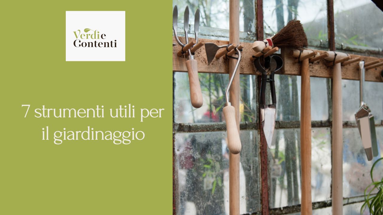 7 strumenti di giardinaggio utili